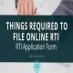 rti online for Important things required to file Online RTI Application?