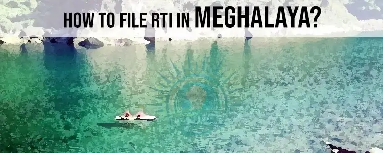 how to file rti in meghalaya?file rti meghalaya online